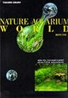 Nature Aquarium World: How You Can Make A Most Beautiful Aquarium