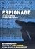 Espionage: An Encyclopedia of Spies and Secrets (Virgin True Crime)