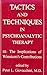 Tactics and Techniques in Psychoanalytic Therapy: The Implications of Winnicott's Contributions