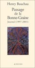 Passage de la Bonne-Graine: Journal (1997-2001)