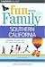 Fun with the Family Southern California (Fun with the Family Series)