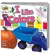 I Like Colors Read & Sing Along Board Book With CD (Read & Sing Along Board Books) I Like Colors Read & Sing Along Board Book With CD (Read & Sing Along Board Books)