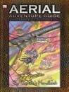 Aerial Adventure Guide: Sky Captain's Handbook Aerial Adventure Guide: Sky Captain's Handbook