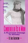 Cinderella Is a Man: A Picaresque Passage to Serenity