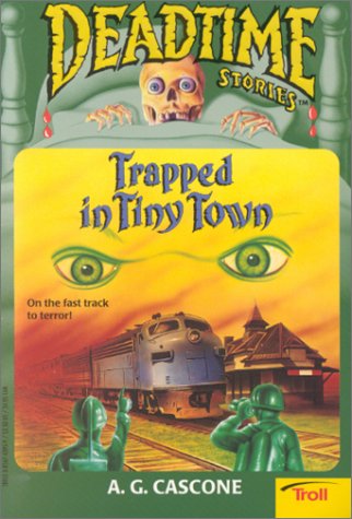 Trapped in the Tiny Town (Deadtime Stories, #14)