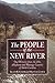 The People of the New River: Oral Histories from the Ashe, Alleghany and Watauga Counties of North Carolina (Contributions to Southern Appalachian Studies, 5)