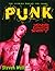 Punk: Loud, Young and Snotty -- The Stories Behind the Songs (Stories Behind Every Song)