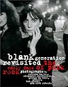Blank Generations Revisited: The Early Days of Punk Rock Blank Generations Revisited: The Early Days of Punk Rock
