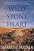 Wild Stone Heart: An Apprentice in the Fields