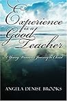 Experience Is A Good Teacher: A Young Woman's Journey To Christ