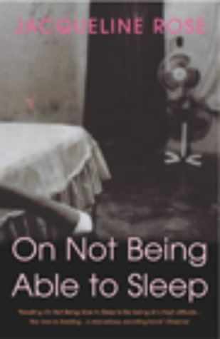 On Not Being Able To Sleep: Psychoanalysis and the Modern World (Paperback)