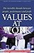 Values at Work: The Invisible Threads Between People, Performance and Profit.
