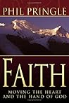 Faith: Moving the Heart and the Hand of God