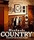 Country Living Handmade Country: Old-Fashioned Crafts and Timeless Keepsakes
