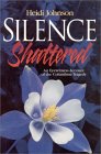 Silence Shattered: An Eyewitness Account of the Columbine Tragedy (Paperback)