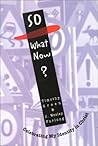 So, What Now?: Celebrating My Identity in Christ So, What Now?: Celebrating My Identity in Christ