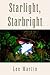 Starlight, Starbright by Lee   Martin