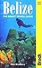 Belize: The Bradt Travel Guide