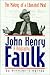 John Henry Faulk: The Making of a Liberated Mind : A Biography