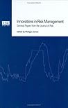 Innovations in Risk Management: Seminal Papers from The Journal of Risk