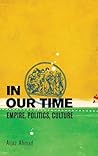 In Our Time: Empire, Politics, Culture