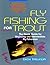 Fly Fishing for Trout: A Guide for Beginners