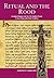 Ritual and the Rood: Liturgical Images and the Old English Poems of the Dream of the Rood Tradition