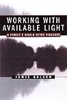 Working With Available Light: A Family's World After Violence