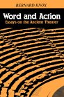 Word and Action: Essays on the Ancient Theater