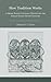 How Tradition Works: A MemeBased Cultural Poetics of the AngloSaxon Tenth Century (Volume 306) (Medieval and Renaissance Texts and Studies)