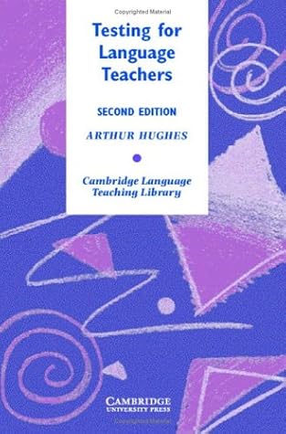 Testing for Language Teachers (Cambridge Language Teaching Library)
