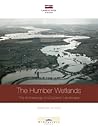 The Humber Wetlands: The Archaeology of a Dynamic Landscape