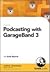 Podcasting with GarageBand 3