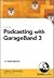 Podcasting with GarageBand 3