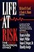 Life at Risk: The Crises in Medical Ethics