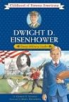 Dwight D. Eisenhower: Young Military Leader (Childhood of Famous Americans) Dwight D. Eisenhower: Young Military Leader (Childhood of Famous Americans)
