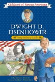 Dwight D. Eisenhower: Young Military Leader (Childhood of Famous Americans)