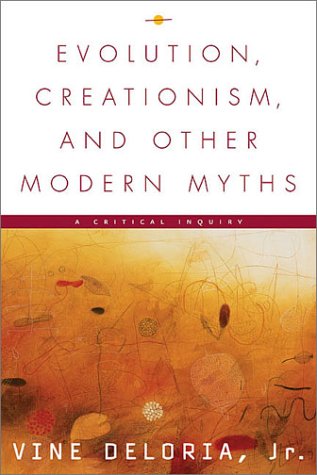 Evolution, Creationism, and Other Modern Myths: A Critical Inquiry (Hardcover)