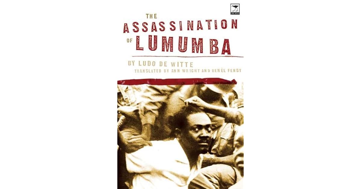 The Assassination of Lumumba by Ludo De Witte