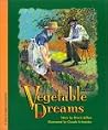 Vegetable Dreams / Sueno De Verduras Vegetable Dreams / Sueno De Verduras