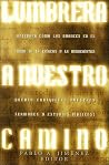 Lumbrera a Nuestro Camino/Light upon Our Path (Spanish Edition) Lumbrera a Nuestro Camino/Light upon Our Path (Spanish Edition)