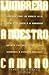 Lumbrera a Nuestro Camino/Light upon Our Path (Spanish Edition)