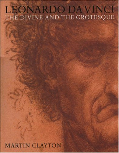 Leonardo da Vinci: The Divine and the Grotesque (Hardcover)