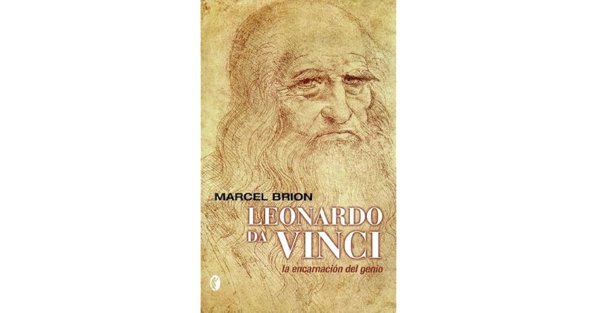 Leonardo Da Vinci by Marcel Brion Leonardo Da Vinci by Marcel Brion