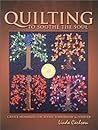 Quilting to Soothe the Soul: Create Memories for Today, Tomorrow, & Forever Quilting to Soothe the Soul: Create Memories for Today, Tomorrow, & Forever