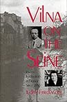 Vilna on the Seine: Jewish Intellectuals in France Seine 1968
