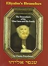 Eliyahu's Branches: The Descendants of the Vilna Gaon (Of Blessed and Saintly Memory) and His Family
