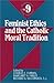 Feminist Ethics and the Catholic Moral Tradition by Charles E. Curran
