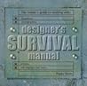 Designers Survival Manual: The Insider's Guide to Working With Illustrators, Photographers, Printers, Web engineers and More