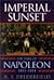 Imperial Sunset: The Fall of Napoleon, 1813-1814